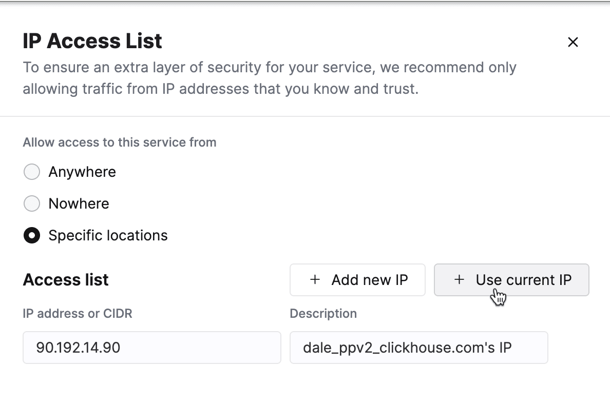 Agrega tu dirección IP actual a la IP Access List en ClickHouse Cloud